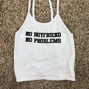 O-Mighty No Boyfriend No Problems Crop Top